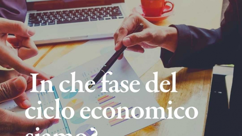 Come valutare la fase del ciclo economico in cui ci si trova